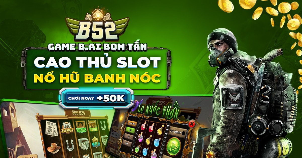 Cổng game B52CLUB đa dạng trò chơi